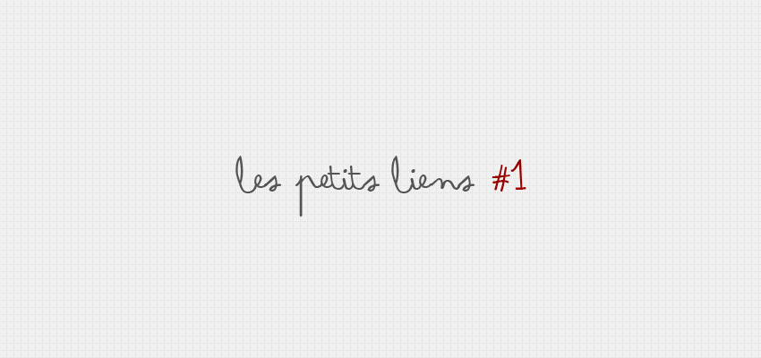 Les petits liens #1