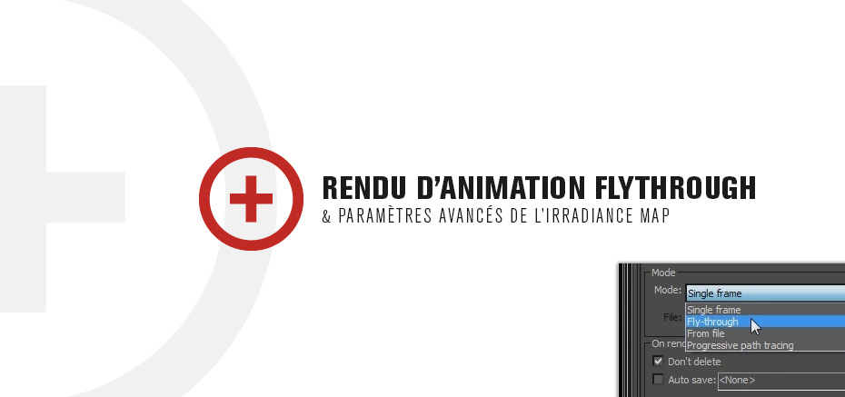 Rendu d’animation Flythrough – Formation Premium