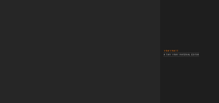 VRayMatt // A Tiny VRayMaterial Editor